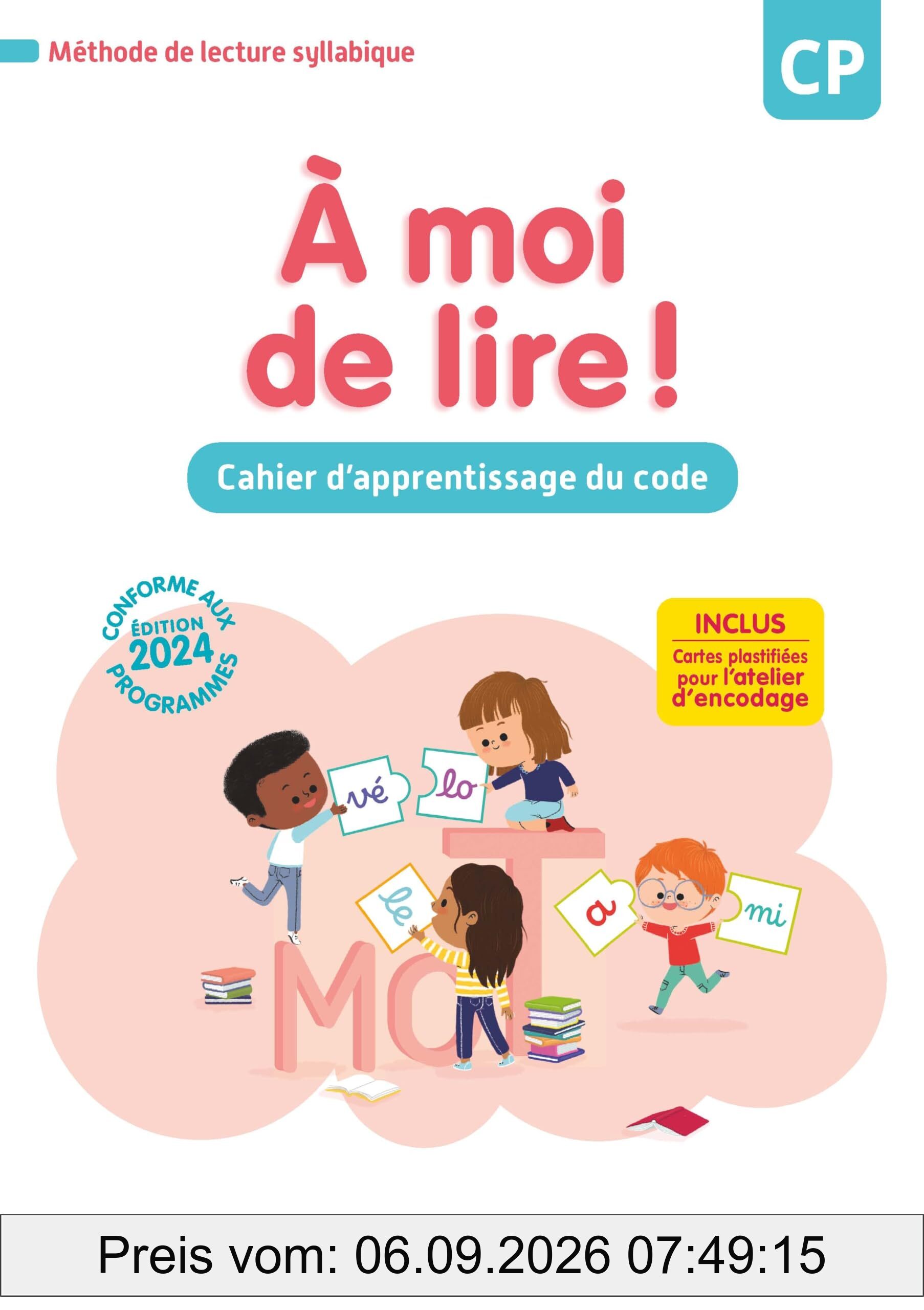 A moi de lire ! CP : cahier d'apprentissage du code : méthode de lecture syllabique