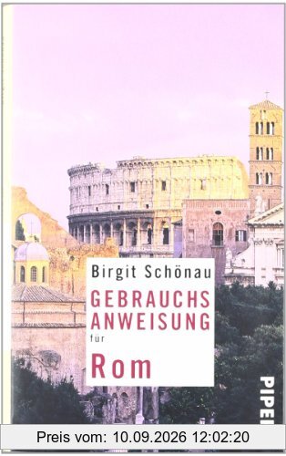 Gebrauchsanweisung für Rom: Überarbeitete und erweiterte Neuausgabe 2010