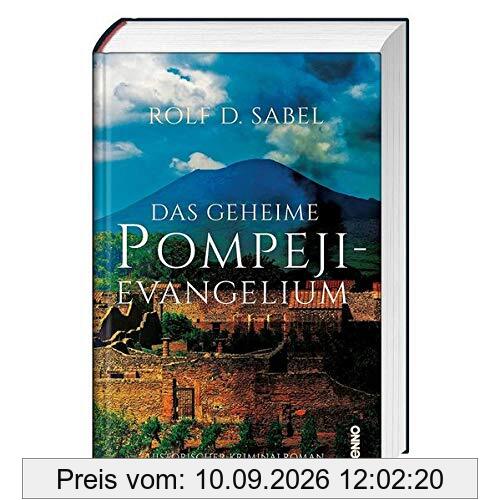 Das geheimnisvolle Pompeji-Evangelium: Historischer Kriminalroman