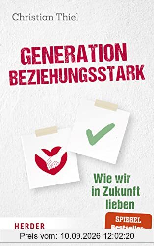 Generation beziehungsstark: Wie wir in Zukunft lieben werden