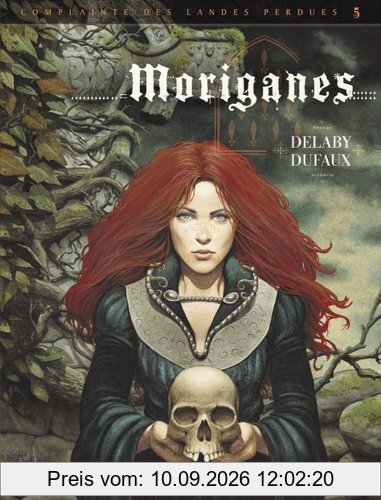 Complainte des landes perdues. Les chevaliers du Pardon. Vol. 1. Moriganes