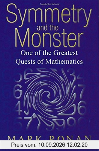 Symmetry and the Monster: The Story of One of the Greatest Quests of Mathematics
