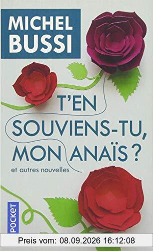 T'en souviens-tu, mon Anaïs ? : et autres nouvelles