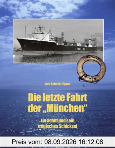 Die letzte Fahrt der München: Ein Schiff und sein tragisches Schicksal