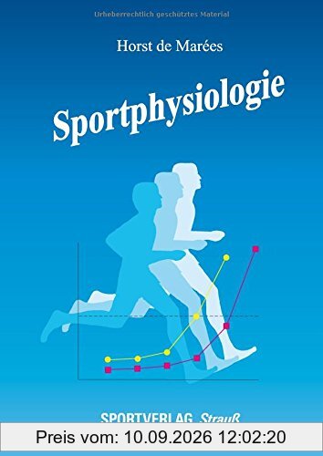 Sportphysiologie: Bearb. v. Hermann Heck und Ulrich Bartmus