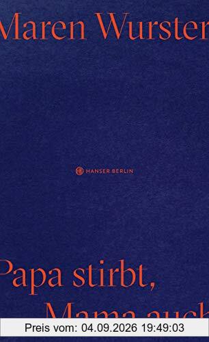 Papa stirbt, Mama auch