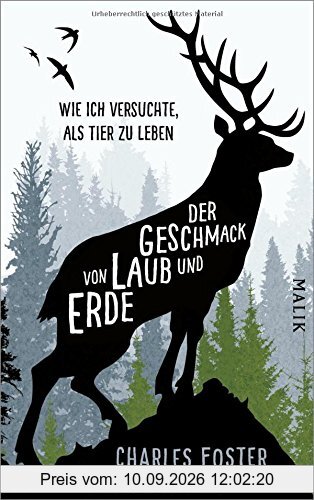 Der Geschmack von Laub und Erde: Wie ich versuchte, als Tier zu leben