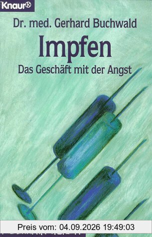 Impfen. Das Geschäft mit der Angst.