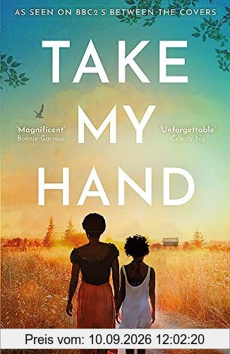 Take My Hand: The inspiring and unforgettable new novel from the New York Times bestseller