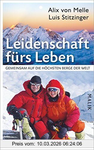 Melle, Alix von Leidenschaft Fürs Leben, Gemeinsam Auf Die Höchsten Berge Der Welt