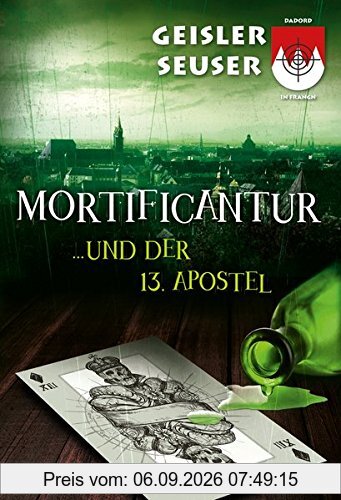 Mortificantur und der 13. Apostel: Dadord in Frangn aus der Schorsch Bachmeyer Krimi-Reihe