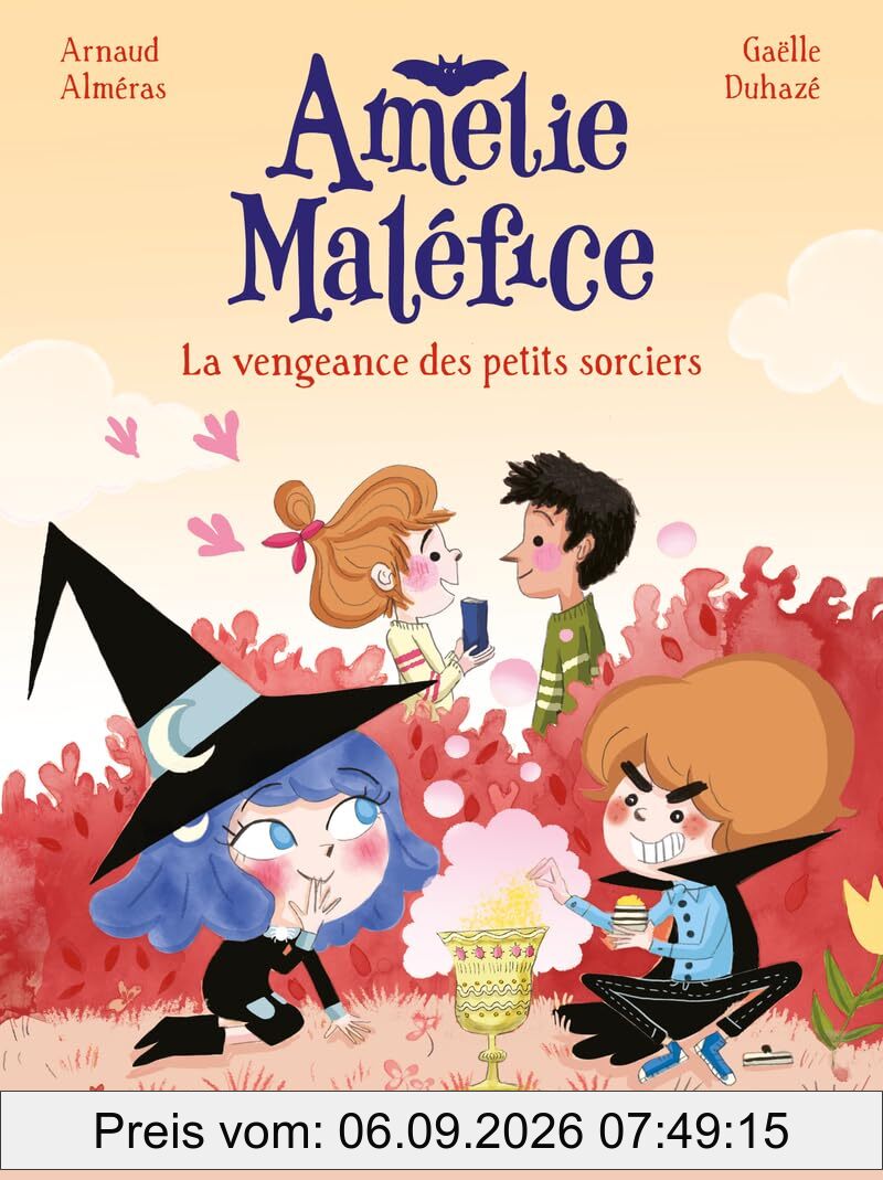 Amélie Maléfice. La vengeance des petits sorciers