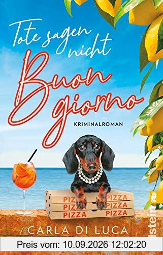 Tote sagen nicht Buongiorno: Kriminalroman (Mord in Viareggio, Band 1)
