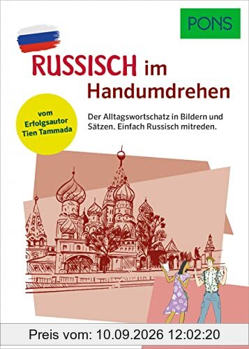 PONS Russisch Im Handumdrehen: Der russische Alltagswortschatz in Bildern und Sätzen für Urlaub und Reisen (PONS ... Im Handumdrehen)