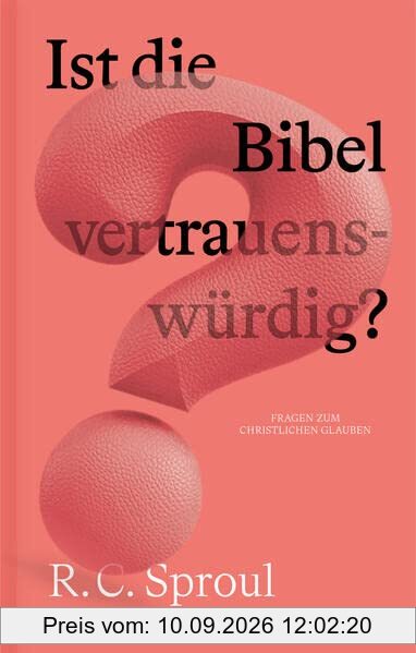 Ist die Bibel vertrauenswürdig? (Fragen zum christlichen Glauben)