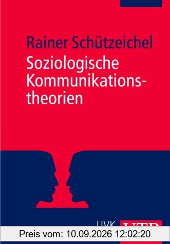 Soziologische Kommunikationstheorien (Uni-Taschenbücher M)