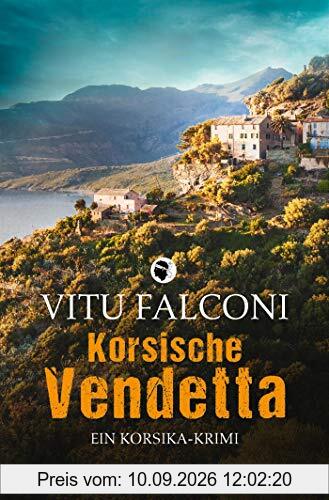 Korsische Vendetta: Ein Korsika-Krimi (Ein Fall für Eric Marchand, Band 3)