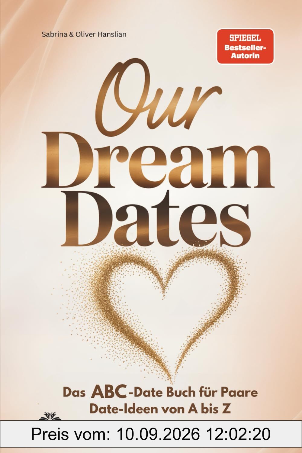 OUR Dream Dates – Das ABC-Date Buch für Paare: Date-Ideen von A bis Z | Das perfekte Geschenk zur Hochzeit & zum Valentinstag