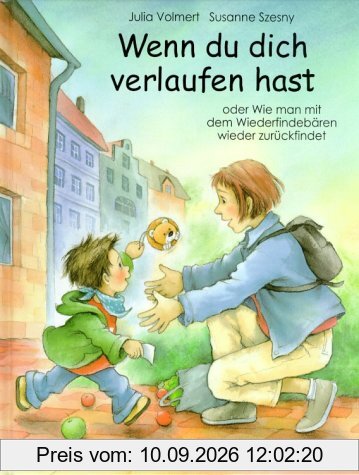 Wenn du dich verlaufen hast: Oder wie man mit dem Wiederfindebären zurückfindet