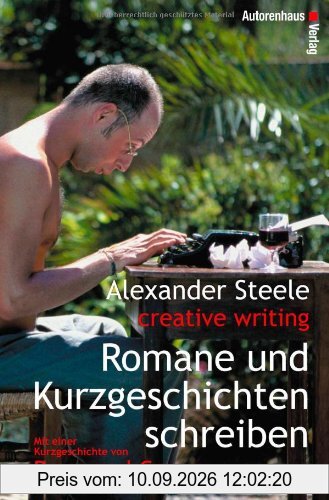 Romane und Kurzgeschichten schreiben. Mit einer Kurzgeschichte von R. Carver