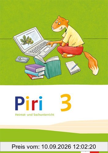 Piri Heimat- und Sachunterricht / Schülerbuch 3. Schuljahr: Ausgabe für Bayern