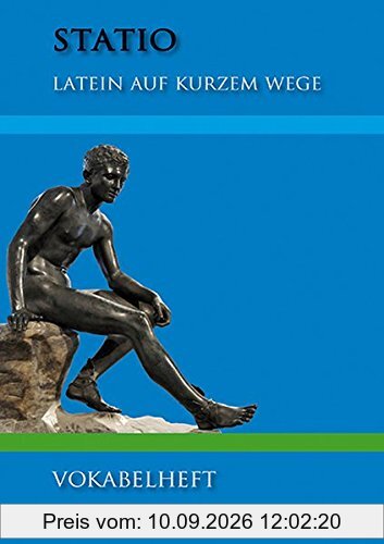 Statio - Vokabelheft: für alle Formen des spät beginnenden Lateinunterrichts