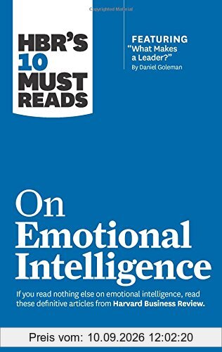 HBR's 10 Must Reads on Emotional Intelligence (with featured article What Makes a Leader? by Daniel Goleman)(HBR's 10 Must Reads)