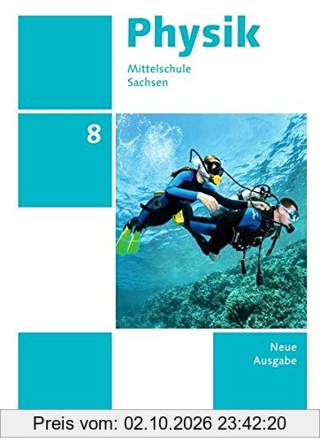 Physik - Ausgabe Volk und Wissen - Mittelschule Sachsen - Neue Ausgabe 2014: 8. Schuljahr - Schülerbuch