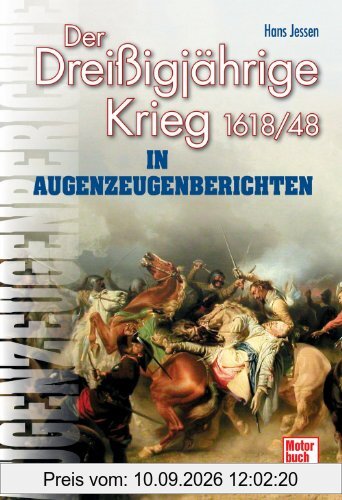 Der Dreißigjährige Krieg in Augenzeugenberichten: 1618/48 (Augenzeugenbrichte)