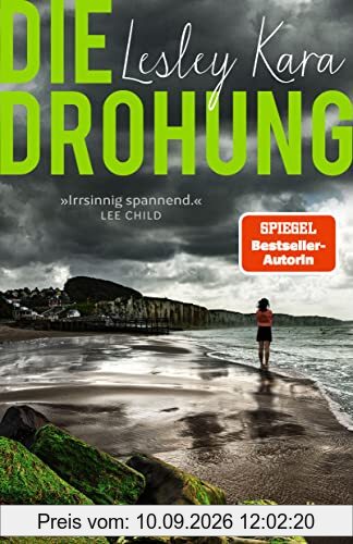 Die Drohung: Roman | »Irrsinnig spannend, Lesley Kara weiß genau, was sie tut.« Lee Child
