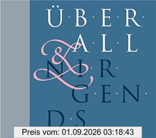 Überall & Nirgends