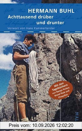 Achttausend drüber und drunter: Mit den Tagebüchern von Nanga Parbat, Broad Peak und Chogolisa