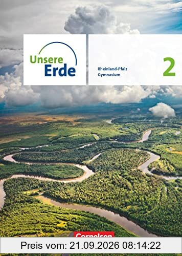 Unsere Erde - Ausgabe Rheinland-Pfalz 2022 - Sekundarstufe I - Band 2: Schülerbuch
