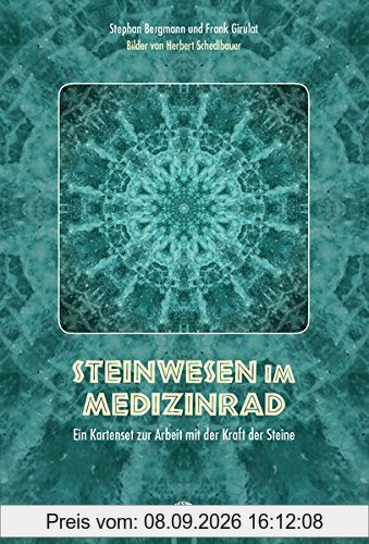 Steinwesen im Medizinrad: Das Kartenset zur Arbeit mit der Kraft der Steine
