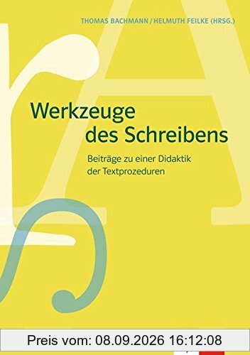 Werkzeuge des Schreibens: Beiträge zu einer Didaktik der Textprozeduren