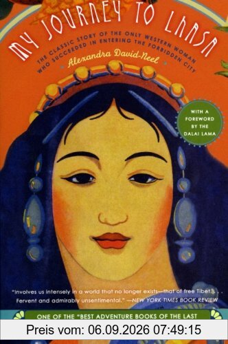 My Journey to Lhasa: The Classic Story of the Only Western Woman Who Succeeded in Entering the Forbidden City