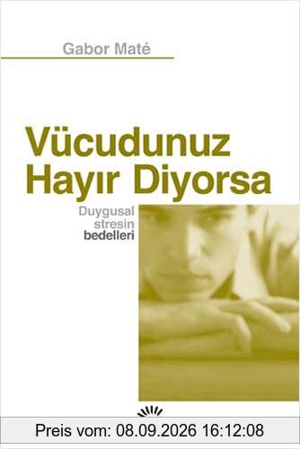 Vücudunuz Hayir Diyorsa: Duygusal Stresin Bedelleri
