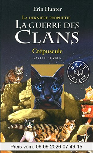La guerre des clans : cycle 2, la dernière prophétie. Vol. 5. Crépuscule