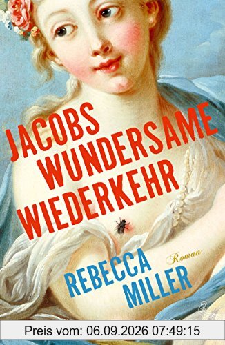 Jacobs wundersame Wiederkehr: Roman
