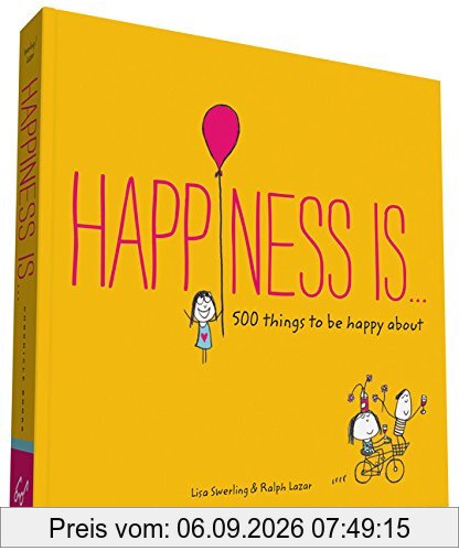 Happiness is...: 500 Things to be Happy About