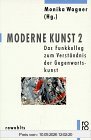 Moderne Kunst 2. Das Funkkolleg zum Verständnis der Gegenwartskunst
