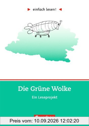 einfach lesen! - Für Lesefortgeschrittene: Niveau 2 - Die Grüne Wolke: Ein Leseprojekt zu dem gleichnamigen Jugendbuch von A. S. Neill. Arbeitsbuch ... Ein Leseprojekt zum gleichnamigen Jugendbuch