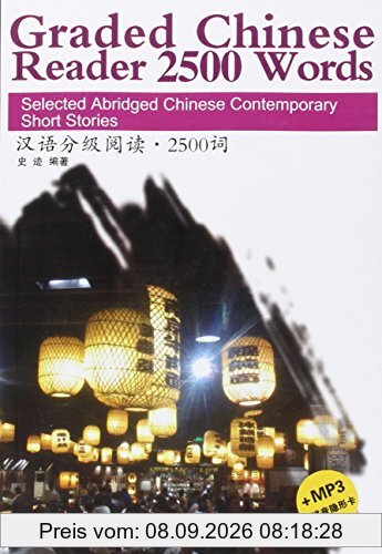 Graded Chinese Reader 2500 Words - Selected Abridged Chinese Contemporary Short Stories