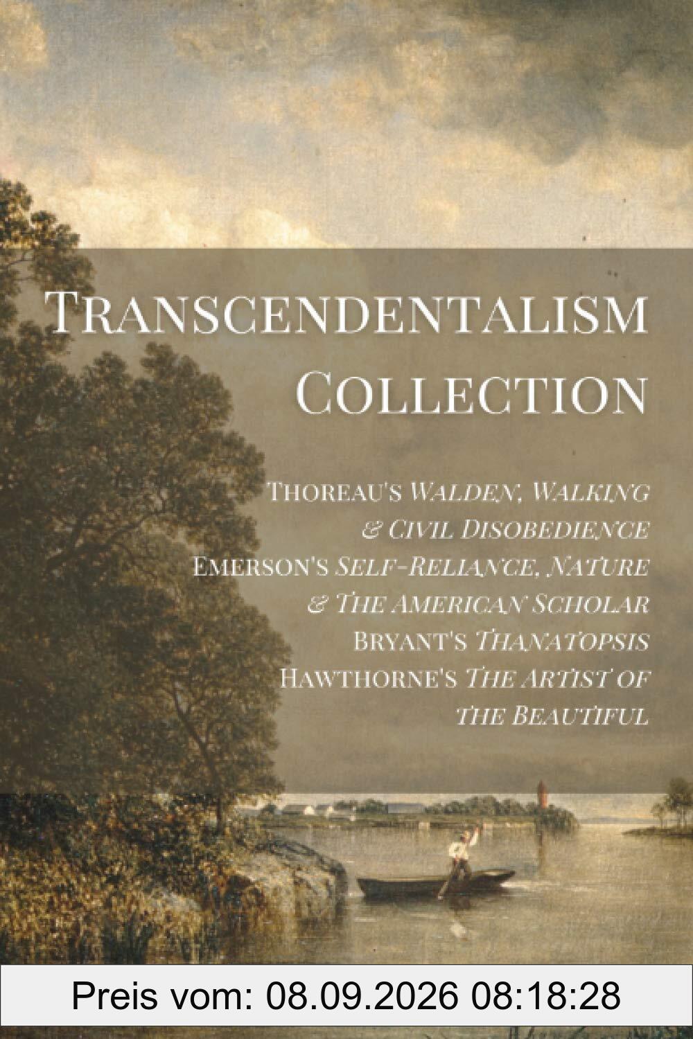 Transcendentalism Collection: Thoreau’s Walden, Walking & Civil Disobedience, Emerson’s Self-Reliance, Nature & The American Scholar, Bryant’s Thanatopsis, & Hawthorne’s Artist of the Beautiful