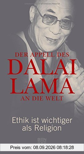 Der Appell des Dalai Lama an die Welt: Ethik ist wichtiger als Religion