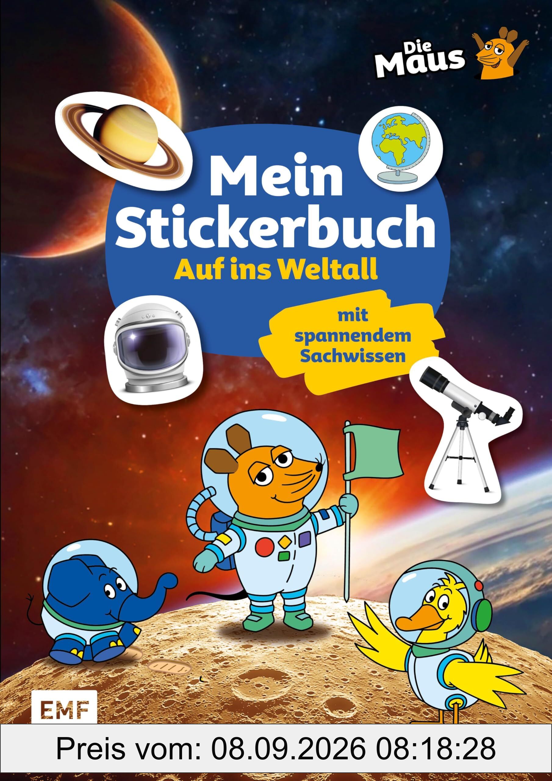 Die Sendung mit der Maus – Mein Stickerbuch mit spannendem Sachwissen: Auf ins Weltall