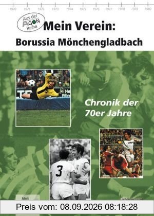 Mein Verein: Borussia Mönchengladbach: Die 70er Jahre: Chronik der 70er Jahre