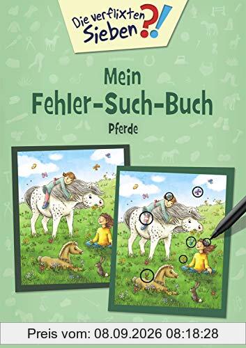 Die verflixten Sieben - Mein Fehler-Such-Buch - Pferde: Rätsel für Kinder ab 6 Jahre