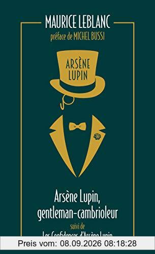 Arsène Lupin. Vol. 1. Arsène Lupin, gentleman-cambrioleur. Les confidences d'Arsène Lupin