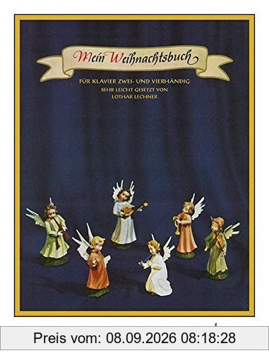 Mein Weihnachtsbuch: 40 Weihnachtslieder mit vollständigen Texten. Klavier 2- und 4-händig.